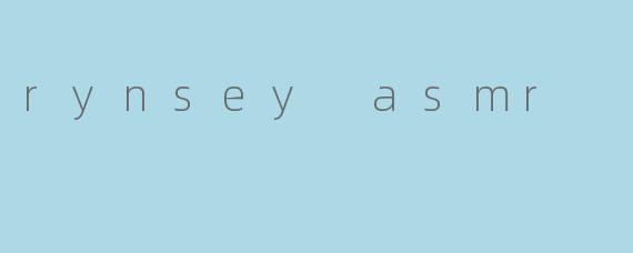 rynsey asmr